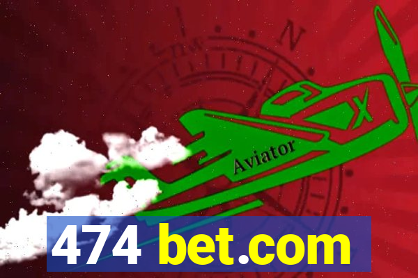 474 bet.com